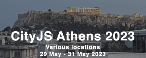 CityJS Athens May 29 - 31 2023